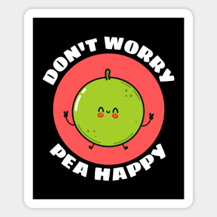 Don't Worry Pea Happy | Peas Pun Magnet